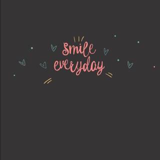 Smile everyday wallpaper