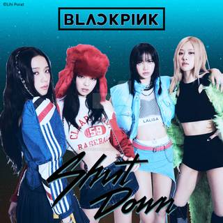 Shut Down Blackpink wallpaper