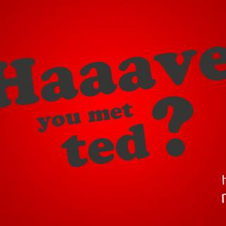 How I Met Your Mother quotes wallpaper