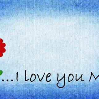 Love you mother wallpaper
