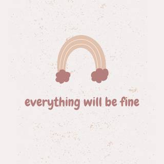 Everything is fine wallpaper