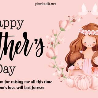 Happy Mothers Day 2024 wallpaper