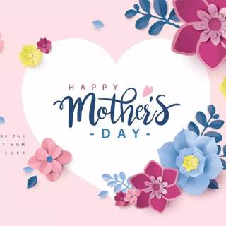 Happy Mother's Day to all the moms wallpaper