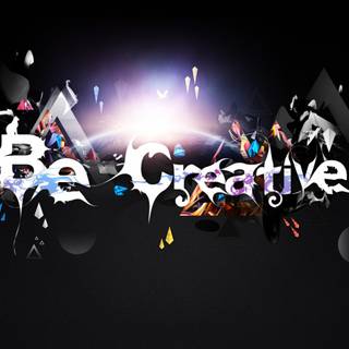 Be creative wallpaper