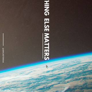 Nothing matters wallpaper