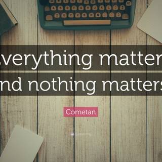 Nothing matters wallpaper