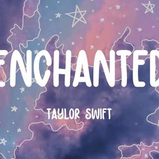 Enchanted Taylor Swift wallpaper