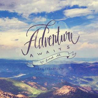 Adventure Awaits wallpaper