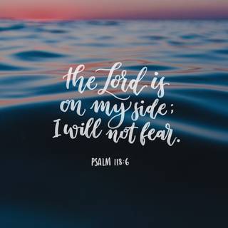 Psalms 118:6 wallpaper