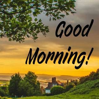 Good morning phone wallpaper