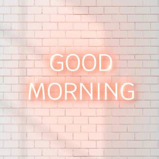 Good morning phone wallpaper