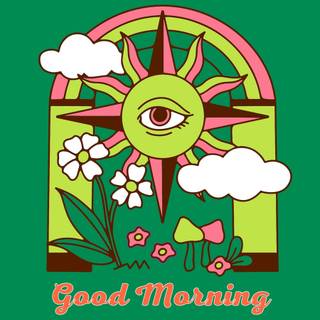 Good morning phone wallpaper