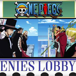 One Piece Enies Lobby wallpaper