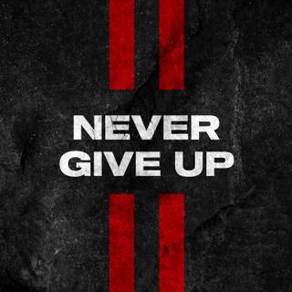 Never Give Up logo wallpaper