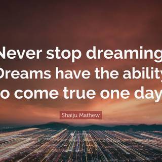 Never Stop Dreaming wallpaper