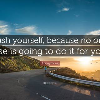 Push yourself no one else is going to do it for you wallpaper