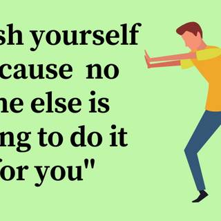 Push yourself no one else is going to do it for you wallpaper