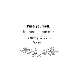 Push yourself no one else is going to do it for you wallpaper