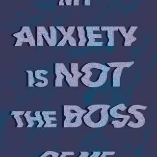 Anxiety phone wallpaper