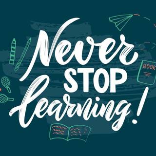 Never Stop Learning wallpaper