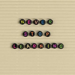Never Stop Learning wallpaper