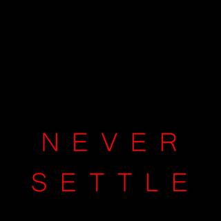 Never Settle phone wallpaper