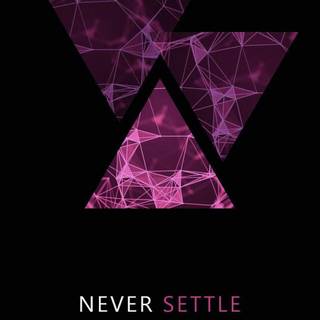 Never Settle phone wallpaper
