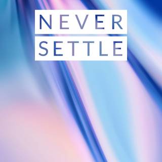 Never Settle phone wallpaper