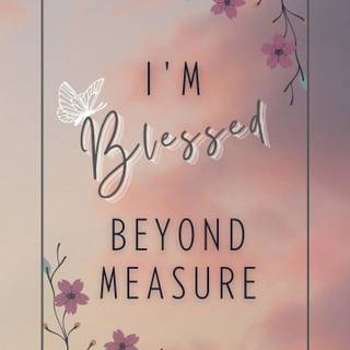 I Am Blessed iPhone wallpaper