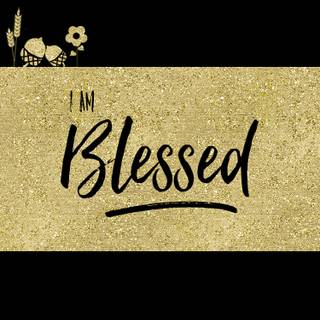 I Am Blessed iPhone wallpaper
