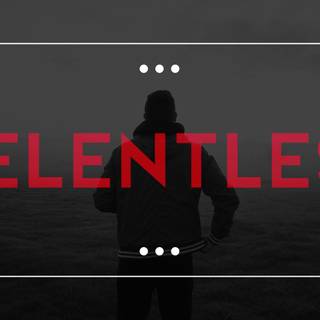 Relentless wallpaper