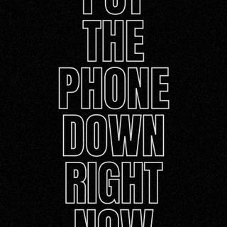 Phone distraction wallpaper