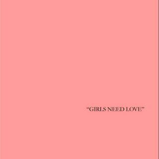 Girls Need Love wallpaper