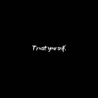 Trust yourself wallpaper