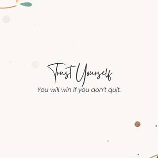 Trust yourself wallpaper