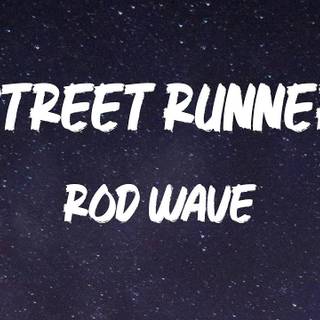 Rod Wave Street Runner lyrics wallpaper