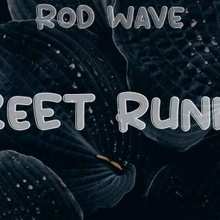Rod Wave Street Runner lyrics wallpaper