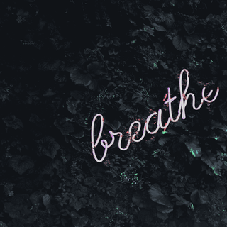 Breathe wallpaper