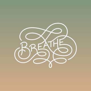 Breathe wallpaper