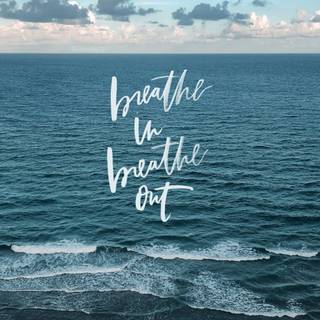 Breathe wallpaper