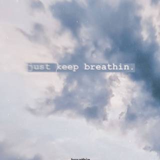 Breathe wallpaper