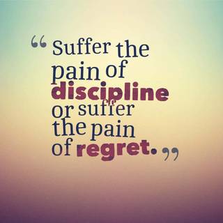 Discipline or regret wallpaper