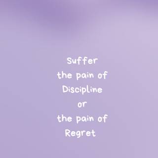 Discipline or regret wallpaper