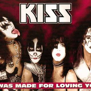 I Was Made For Lovin You wallpaper