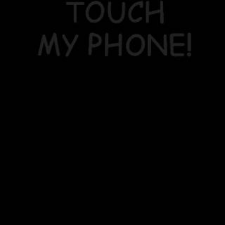 Don't Touch My Phone wallpaper