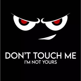Don't Touch My Phone wallpaper