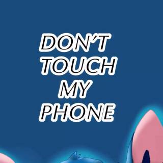 Don't Touch My Phone wallpaper