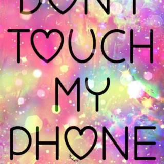 Don't Touch My Phone cute wallpaper