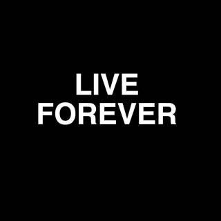 Live Forever wallpaper