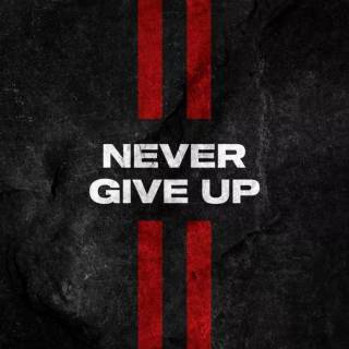 Never Give Up iPhone wallpaper